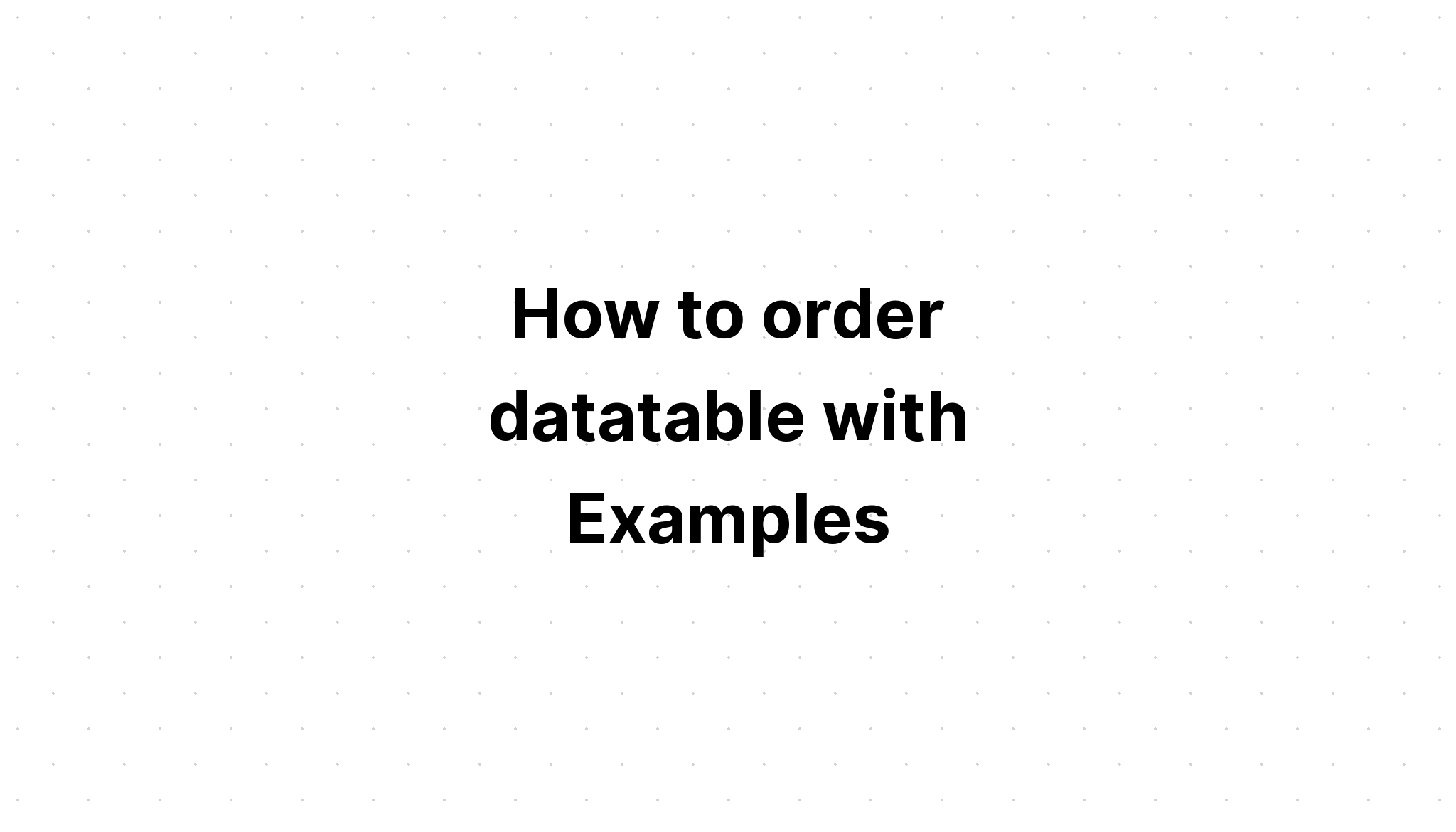 Cách đặt hàng dữ liệu với các ví dụ